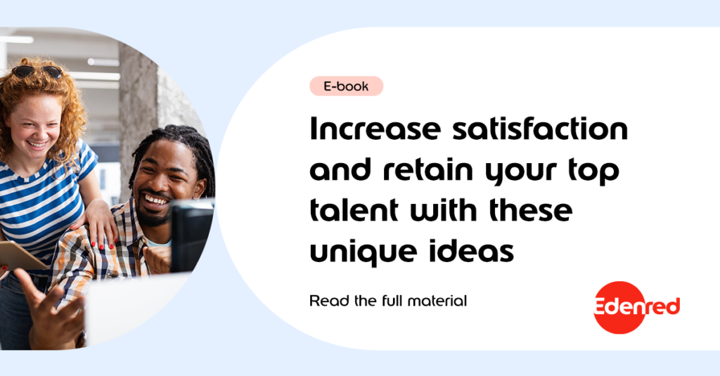 Ebook: Increase satistaction and retain your top talent with these unique ideas